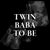 TWIN BABA-TO-BE