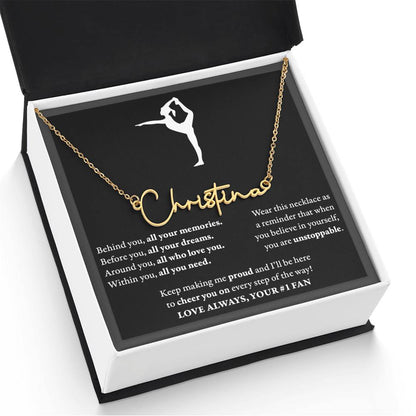 Behind Unstoppable - Signed Name Necklace - Dance Gymnastics